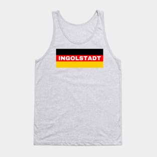 Ingolstadt City in German Flag Tank Top